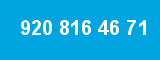 920 816 46 71